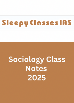 Sleepy Classes Sociology Optional Class Notes 2025