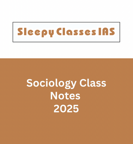 Sleepy Classes Sociology Optional Class Notes 2025