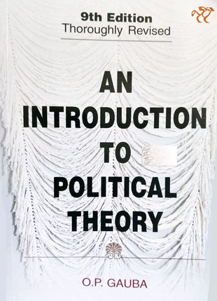 AN INTRODUCTION TO POLITICAL THEORY 9th Edition - by O.P. GAUBA