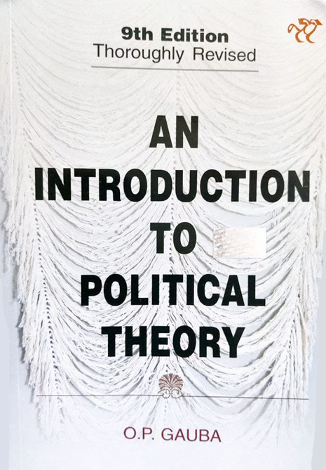 AN INTRODUCTION TO POLITICAL THEORY 9th Edition - by O.P. GAUBA